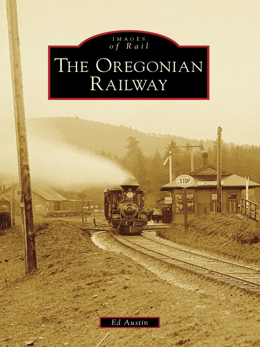 Title details for The Oregonian Railway by Ed Austin - Wait list